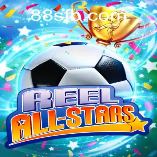 Descubra o Excitante Mundo de ReelAllStars com 88S.game